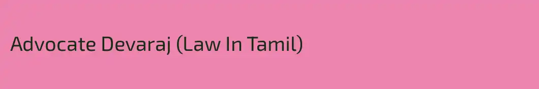 Advocate Devaraj (Law In Tamil)